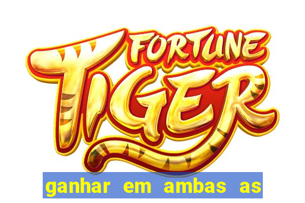 ganhar em ambas as partes do jogo